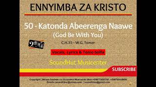 Video thumbnail of "50  Katonda Abeerenga Naawe  - God be With You Till We Meet Again"