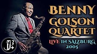 Benny Golson Quartet - Live in Salzburg 2005 [audio only]