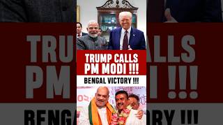 TRUMP CALLS PM MODI !!! | BENGAL VICTORY !!! |
