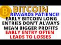 Bitcoin Rewards Patience &amp; Alignment Those that Keep Buying the Dip that Keeps Dipping Create Losses