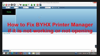 How to Fix BYHX Printer Manager if it is not working or not opening screenshot 4