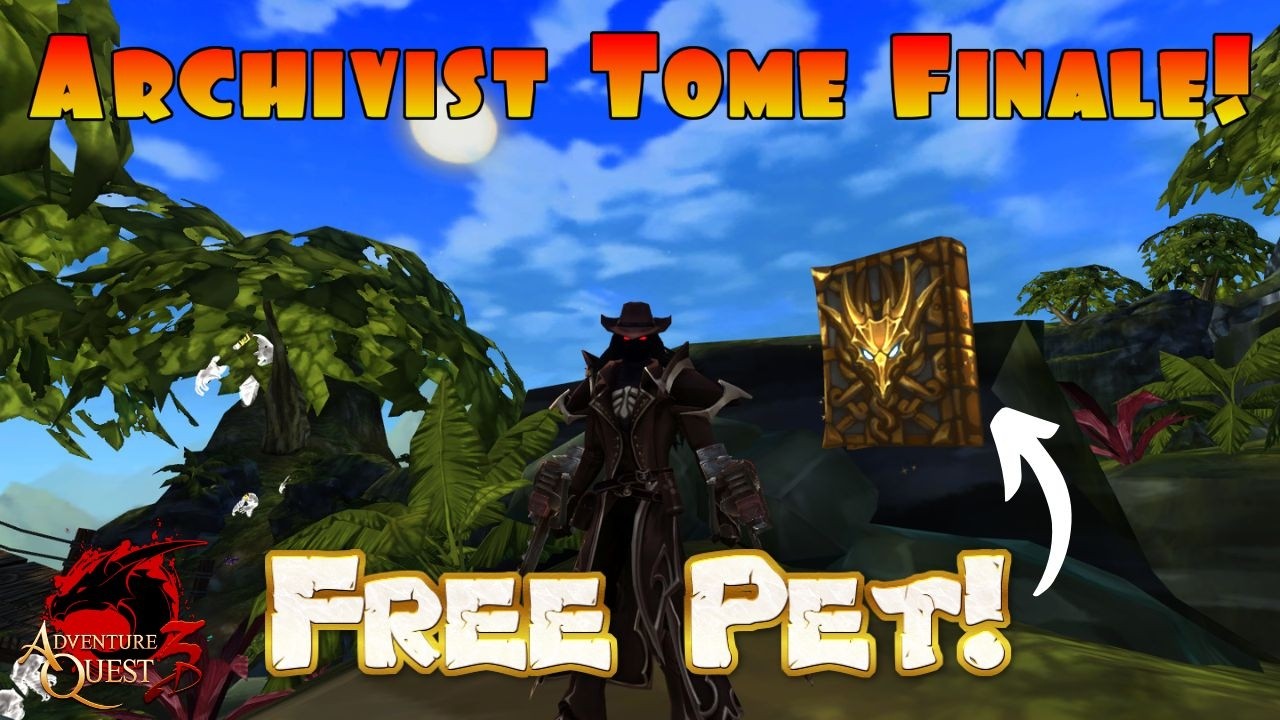 Archivist Tome Finale! New Quests & PET! XP Boost & More! AdventureQuest 3D