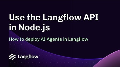 🔥Build an AI agent with Node.js and the Langflow API 🚀