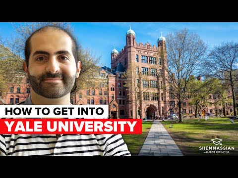 HOW TO GET INTO YALE UNIVERSITY: Admissions Strategies