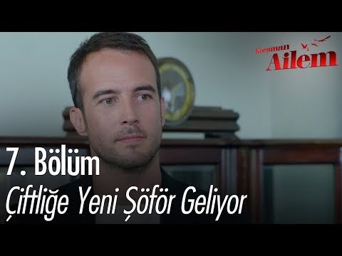 Çifliğe yeni şöför geliyor - Kocaman Ailem 7. Bölüm