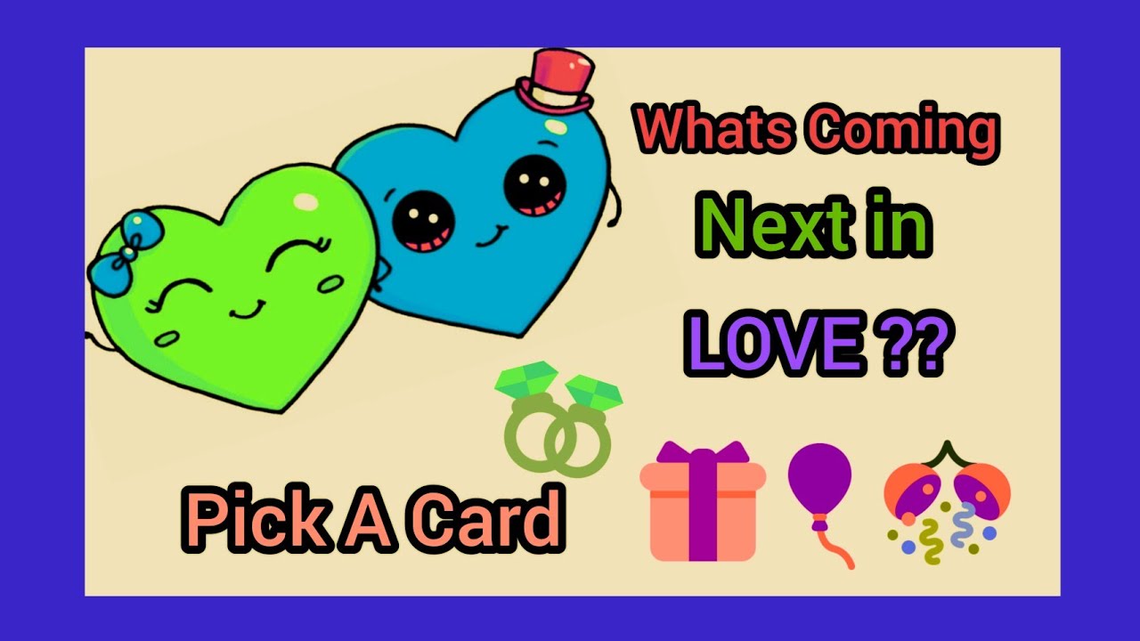 Pick A Card ~ whats Next in Love ?? 🔮🌈💕 - YouTube