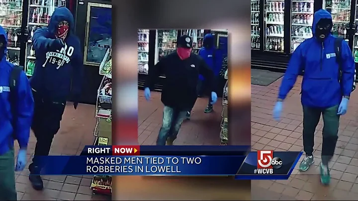 Masked men tied to two robberies in Lowell