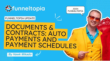 Documents  Contracts Update Add Payment Schedules  Enable Auto Payments in Funneltopia
