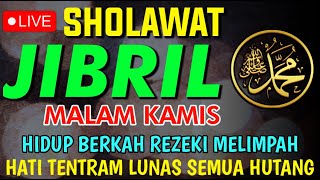 SHOLAWAT NABI MERDU MALAM KAMIS SHOLAWAT JIBRIL PENARIK REZEKI DARI SEGALA ARAH, SELAWAT NABI MERDU