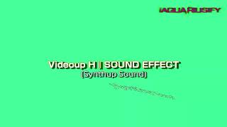 Videoup H | SOUND EFFECT