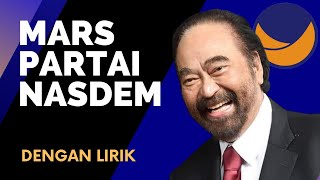 MARS PARTAI NASDEM dengan LIRIK