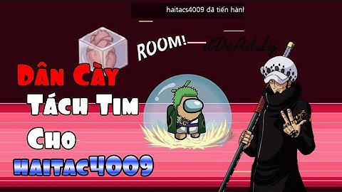 HTTH - Dân Cày haitac4009 Tách Tim # Và Test Sức Mạnh Của Trái Tim.