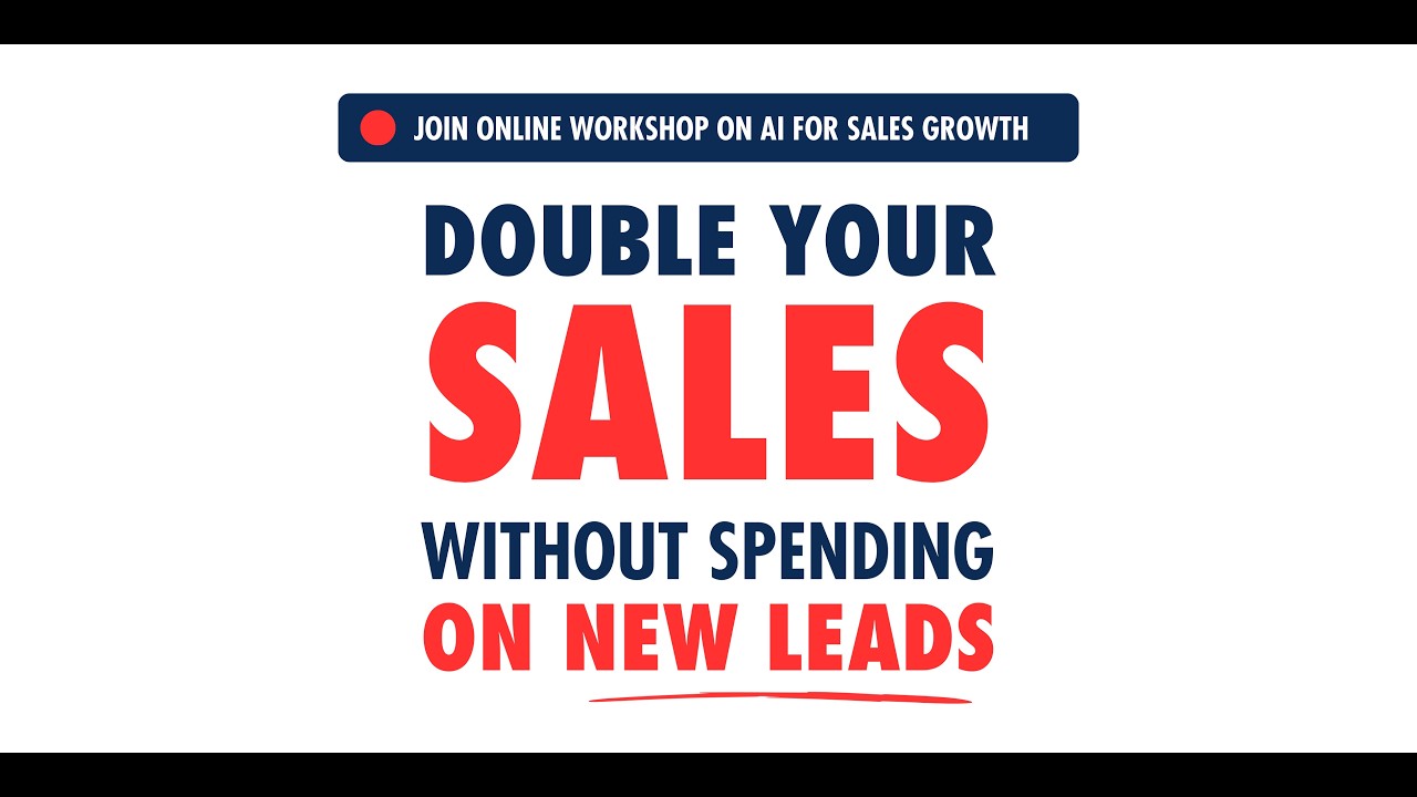 DOUBLE YOUR SALES WITHOUT SPENDING ON NEW LEADS! - YouTube