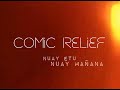 Nuay etu nuay maana by comic relief music