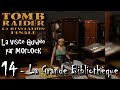 Tomb Raider 4 - 14 La Grande Bibliothèque [Visite guidée] [No meds] [fr]