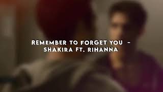 Remember To Forget You - Edit Audio Happyfunny
