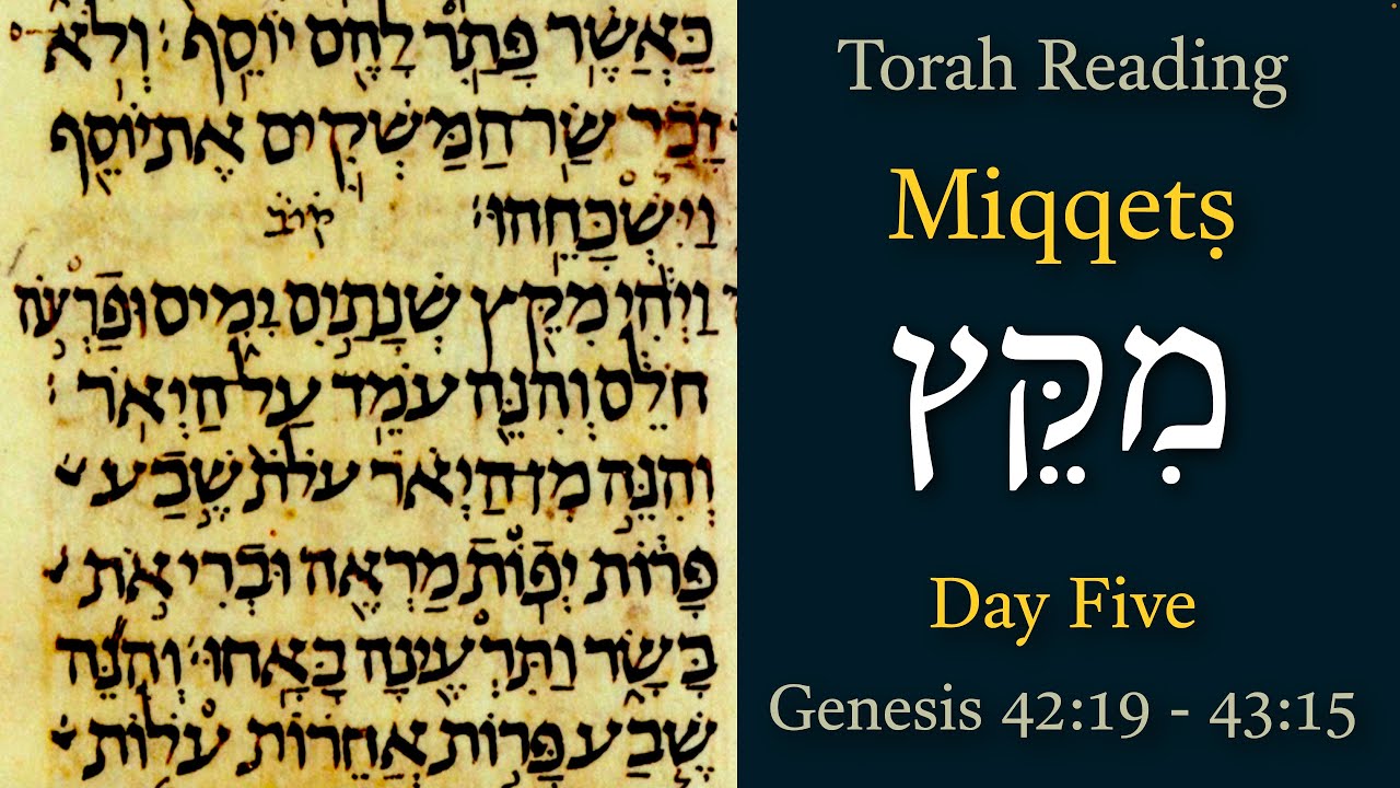 Miqqets Day 5 Daily Torah Portion 26 Dec 2024 Genesis 42 19 Miqqets day 5 daily torah portion 26 dec 2024 genesis 42 19