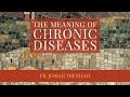 The Meaning of Chronic Diseases