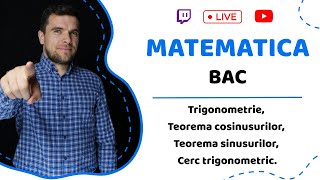 MATEMATICA BAC: Trigonometrie, Teorema cosinusurilor, Teorema sinusurilor, Cerc trigonometric