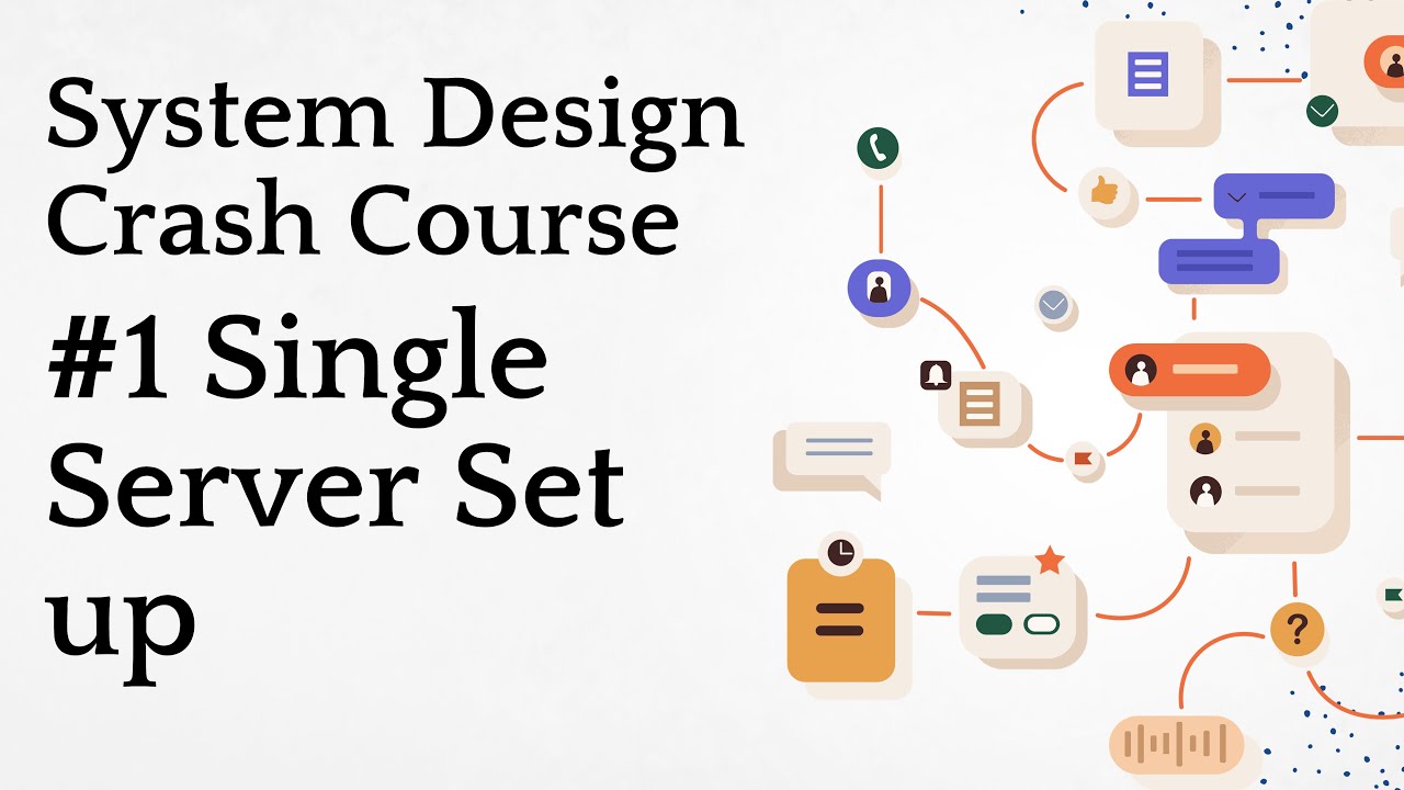 #1 Single Server Set up | System Design Crash Course - YouTube