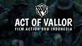 Film action sub indo ( ACT OF VALLOR ) Film action sub indo ( ACT OF VALLOR )