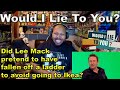 Did Lee Mack pretend to have fallen off a ladder to avoid going to Ikea?Would I Lie to You? Reaction