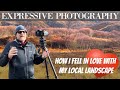 Expressive Photography - How to fall in love with your local landscape and your photography?