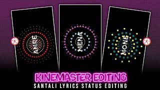 Kinemaster Rounding Lyrics Whatsapp Status Video Editing Toturial ll 2025 Santali Status Editing 🌺 screenshot 1