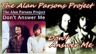 The Alan Parsons Project- Don't Answer Me (HQ Audio)