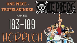 【Hörbuch】ONE PIECE - TEUFELSKINDER. - KAPITEL 183~189【Hörspiel】