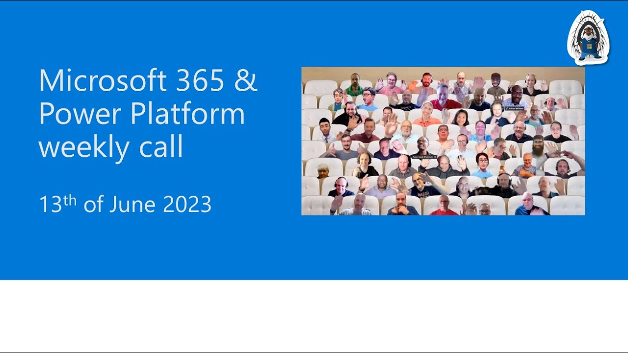 Microsoft 365 & Power Platform weekly call – 13th of June, 2023 - YouTube