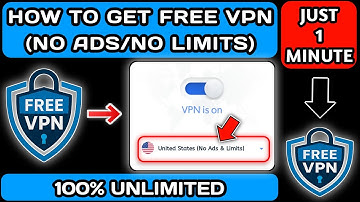 How to Get 100% FREE VPN in 1 Minute (No Ads/No Limit 2025)
