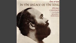 Video thumbnail of "Shlomo Carlebach - Mukdasch Meilach (King's Palace)"