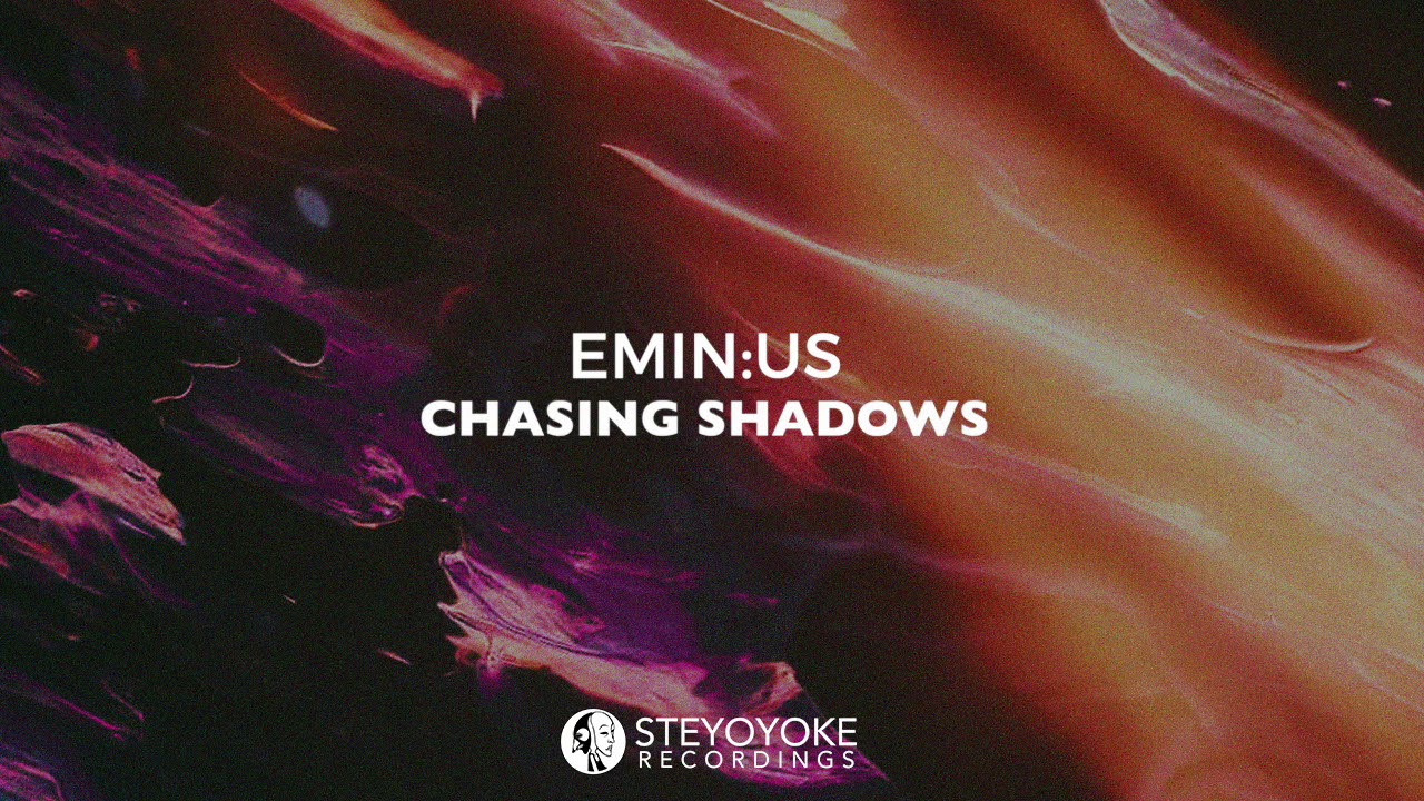 Watch Emin:us - Chasing Shadows (Original Mix) | Steyoyoke on YouTube Watch Emin:us - Chasing Shadows (Original Mix) | Steyoyoke on YouTube
