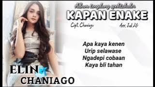 KAPAN ENAKE Elin Chaniago Cipt.Chaniago Arr.Jul 26