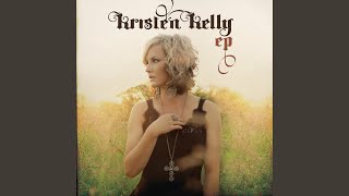 Video thumbnail of "Kristen Kelly - Drink Myself Out Of Love With You"