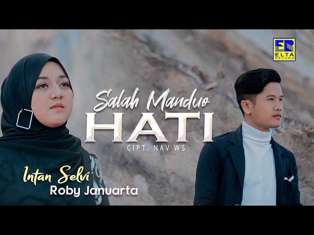 Lagu Minang Terbaru 2022 - Intan Selvi ft Roby Januarta - Salah Manduo Hati  (Official Video) class=