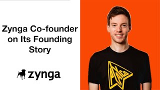 Information Zynga Co-founder on its Founding Story News