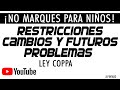 Ley COPPA, cambios y restricciones en Youtube para todos los canales 2019