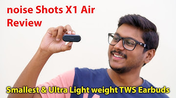 noise Shots X1 Air Review | Smallest TWS Earbuds by noise!