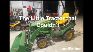 the little tractor that couldn't - john deere 1025r review