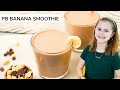 PEANUT BUTTER BANANA SMOOTHIE | just 4-ingredients