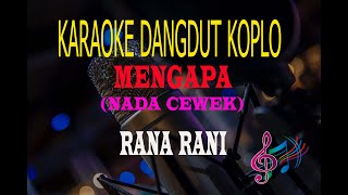 Karaoke Mengapa Nada Cewek - Rana Rani  (Karaoke Dangdut Tanpa Vocal)
