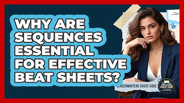 Why Are Sequences Essential For Effective Beat Sheets? - Screenwriter