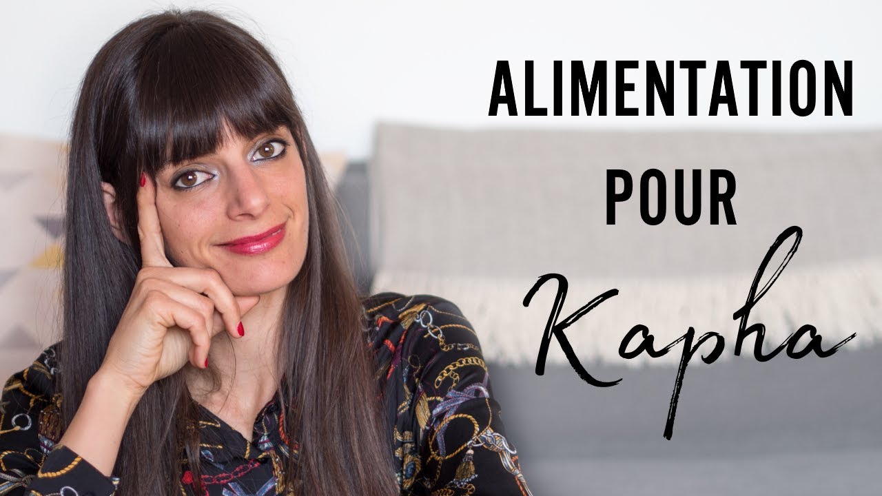 Alimentation pour le Dosha Kapha | Natalia Apvril