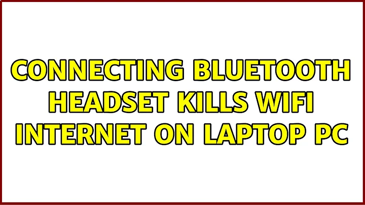 Connecting bluetooth headset kills wifi internet on laptop PC (2 Solutions!!)