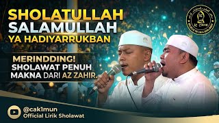 SHOLATULLAH SALAMULLAH (LIRIK) ‼️ MAJELIS AZZAHIR
