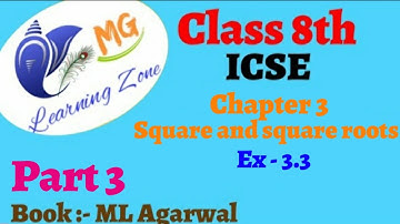 Class 8th | Chapter 3:- Square and Square roots | Exercise 3.3 | ML Agarwal