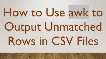 How to Use awk to Output Unmatched Rows in CSV Files