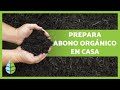 Cómo hacer ABONO ORGÁNICO CASERO paso a paso🌱 + Mejores fertilizantes caseros 🍌